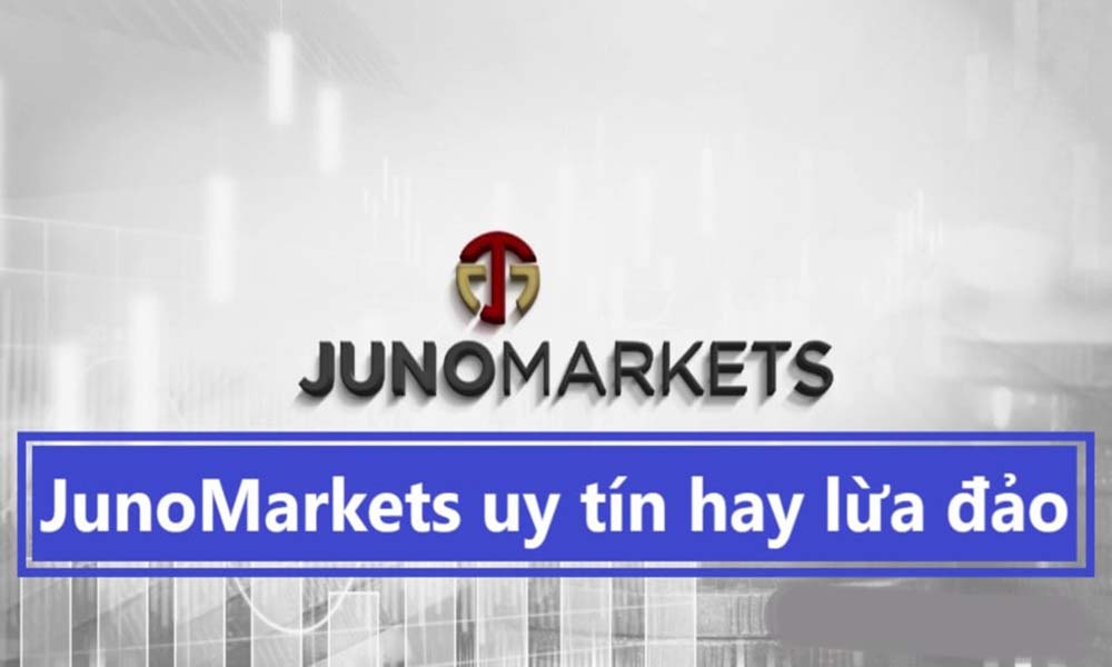 Có nên tham gia sàn Juno Markets